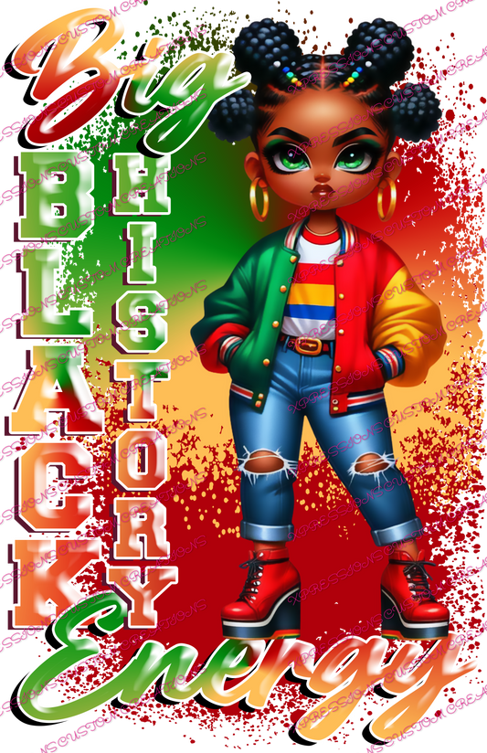 Big Black History Energy ~ DTF PRINT ONLY - We Print you Press