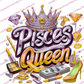 Pisces Queen ~ Sublimation PRINT ONLY - We Print you Press!
