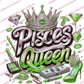 Pisces  Queen - DTFs ~ We Print you Press