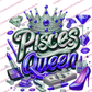 Pisces Queen ~ Sublimation PRINT ONLY - We Print you Press!
