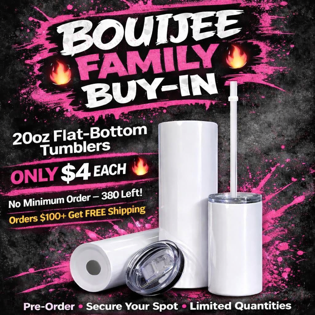 20oz Flat Bottom Tumbler Buy-in ~  Bouijee Family Exclusive