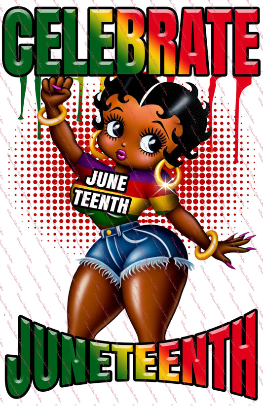 Celebrate Juneteenth Betty Boop ~ DTF PRINT ONLY - We Print you Press