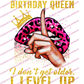 Birthday Queen...Level Up  - DTFs ~ We Print you Press
