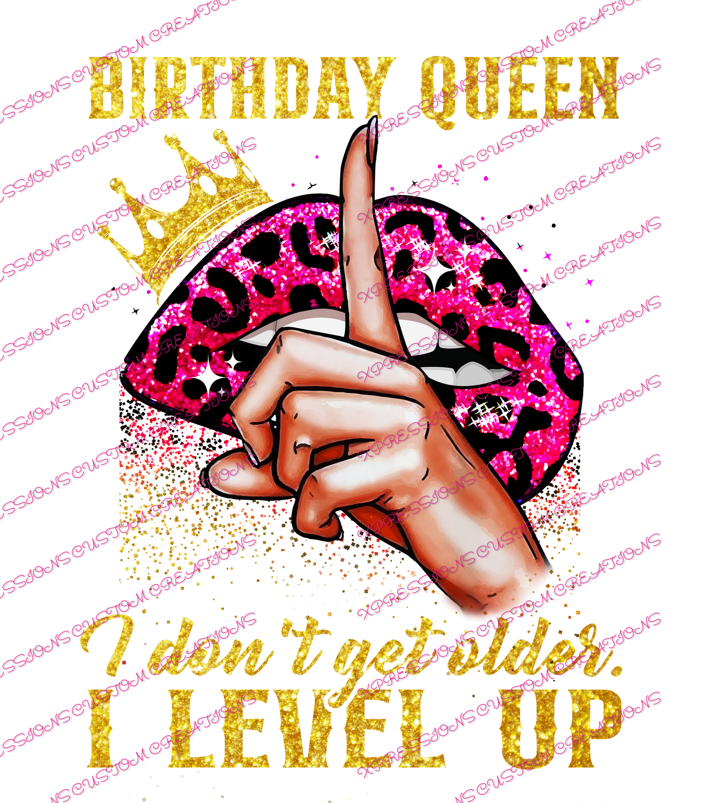 Birthday Queen...Level Up  - DTFs ~ We Print you Press