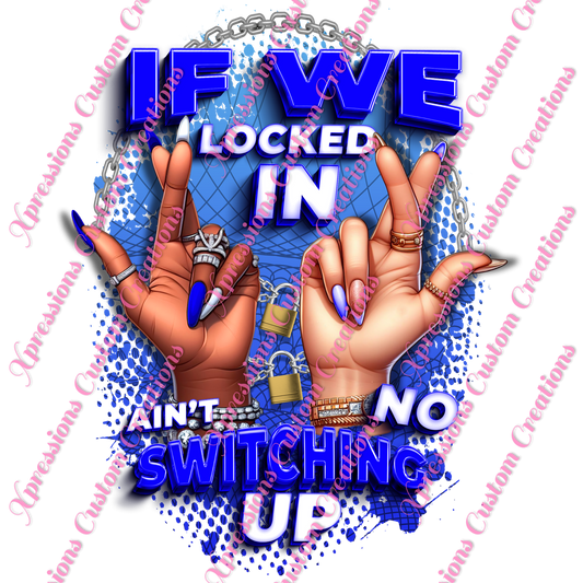 If We Locked In ~ DTF PRINTS ONLY -  We Print you Press!