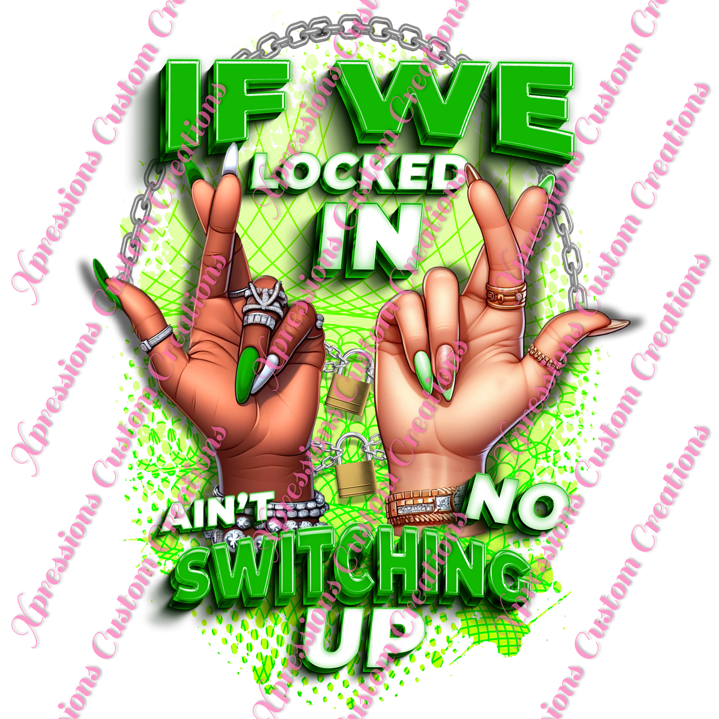 If We Locked In ~ DTF PRINTS ONLY -  We Print you Press!