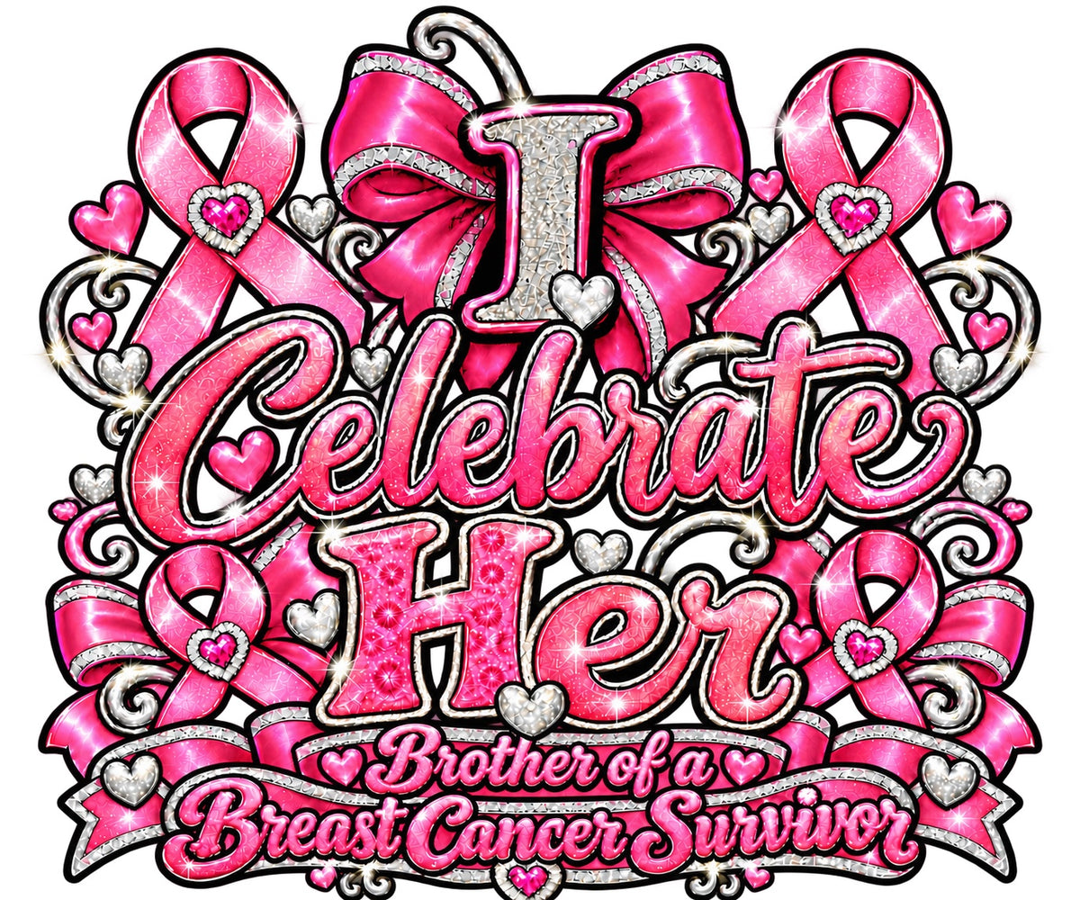 I Celebrate Her brother breast cancer awareness design