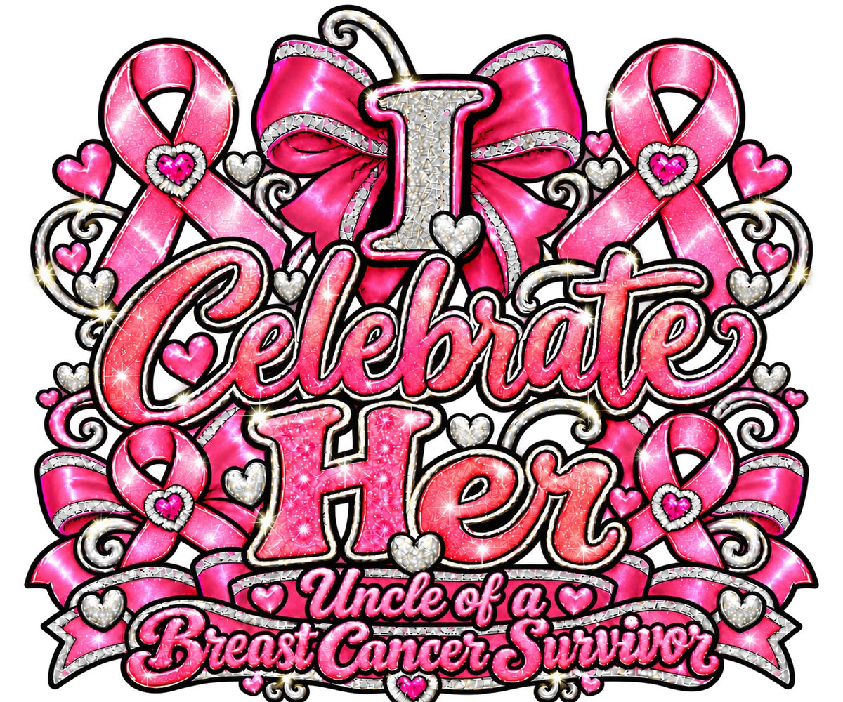 I Celebrate Her uncle breast cancer awareness design
