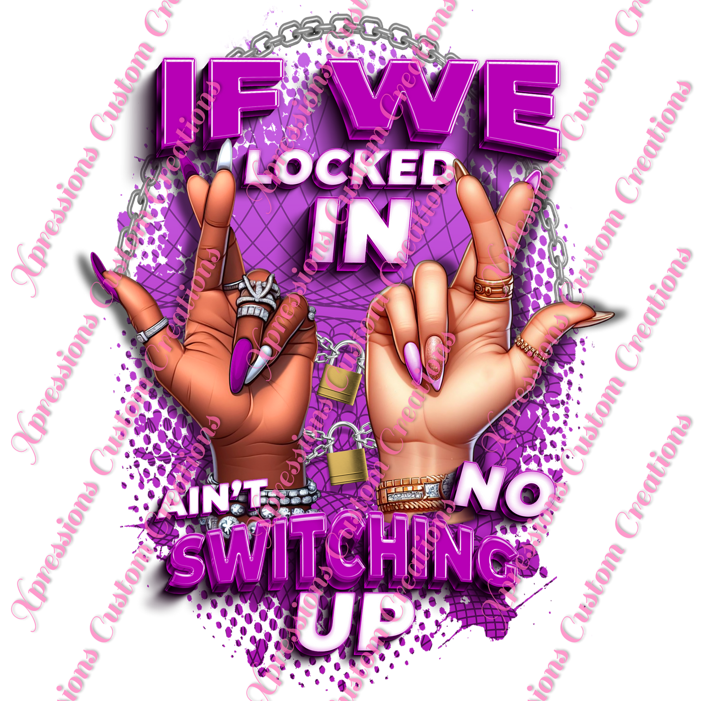 If We Locked In ~ DTF PRINTS ONLY -  We Print you Press!