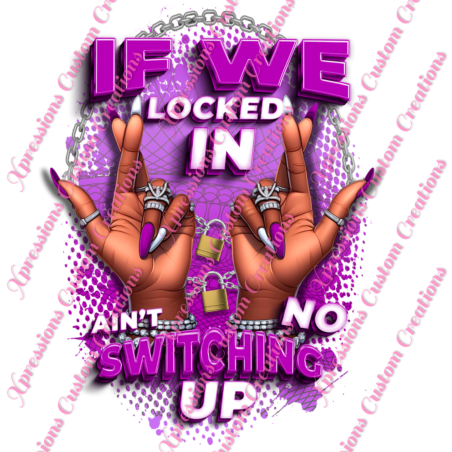 If We Locked In ~ DTF PRINTS ONLY -  We Print you Press!