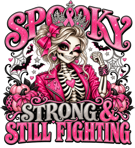Spooky, Strong & Still Fighting — DTF Transfer