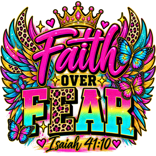 Faith Over Fear — DTF Transfer