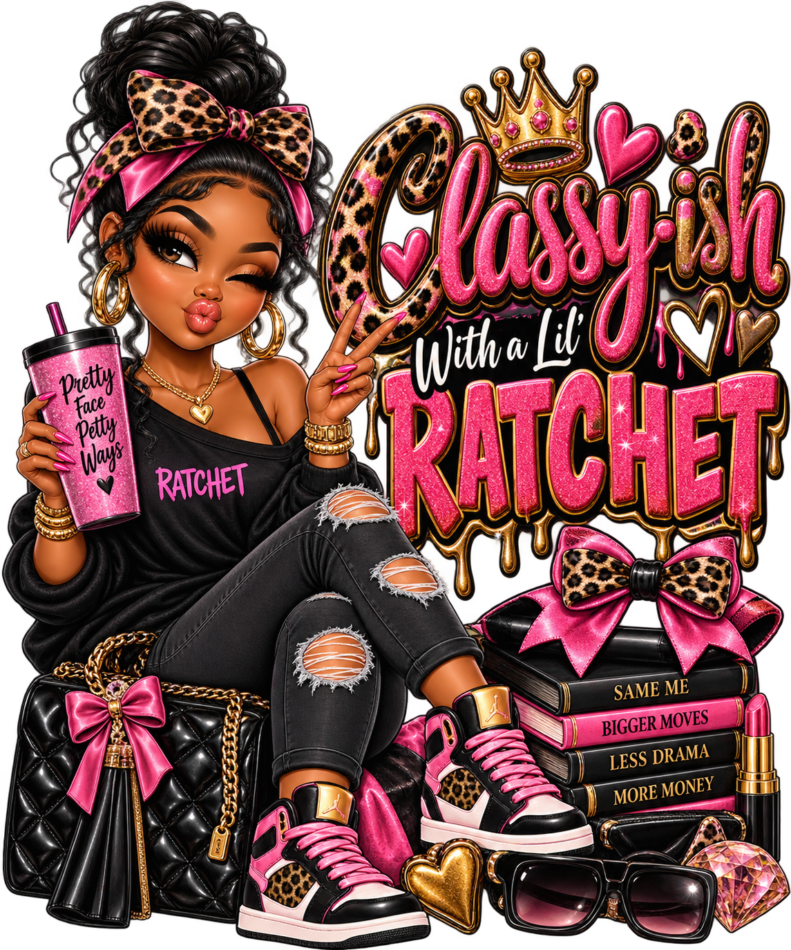 Classy-ish with a Little Ratchet — DTF Transfer