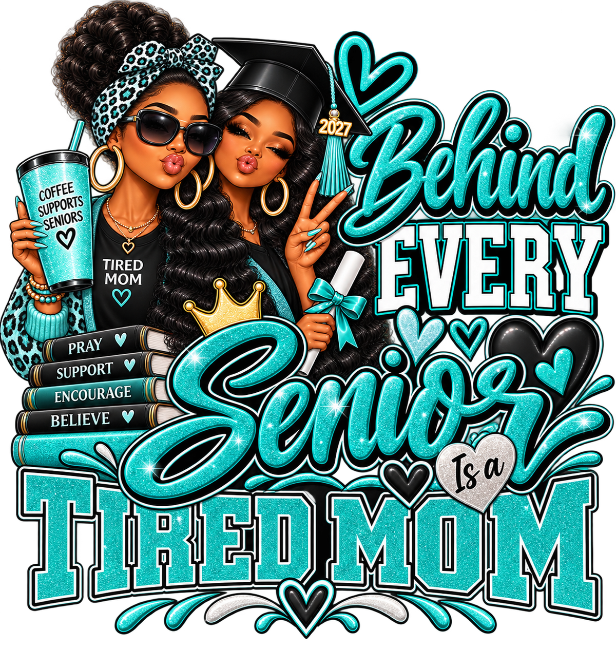Behind Every Senior Is a Tired Mom — DTF Transfer — Style 3