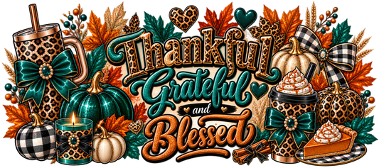 Thankful, Grateful & Blessed — DTF Transfer — Style 1