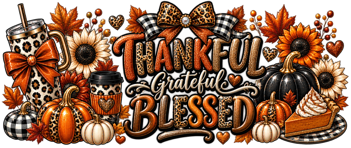 Thankful, Grateful & Blessed — DTF Transfer — Style 3