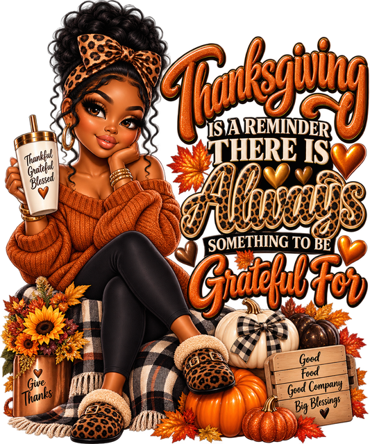 Thanksgiving — Always Something to Be Grateful For — DTF Transfer