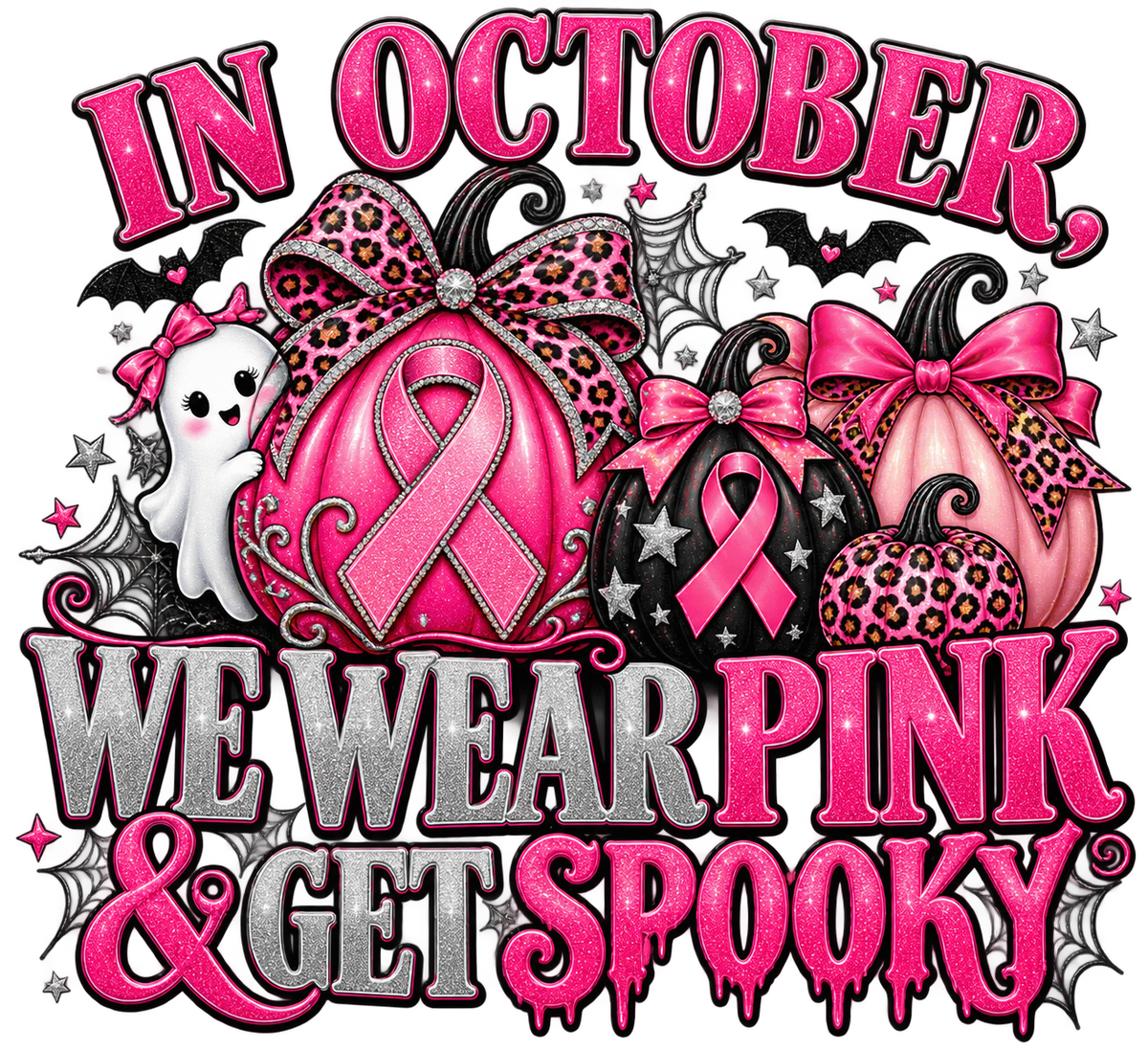 In October We Wear Pink & Get Spooky — DTF Transfer