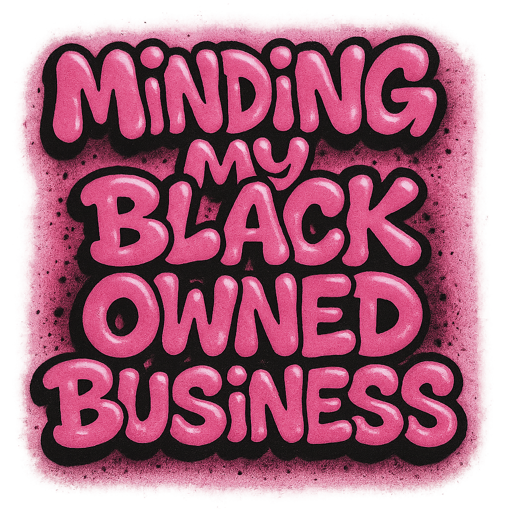 Minding My Black Owned Business — DTF Transfer