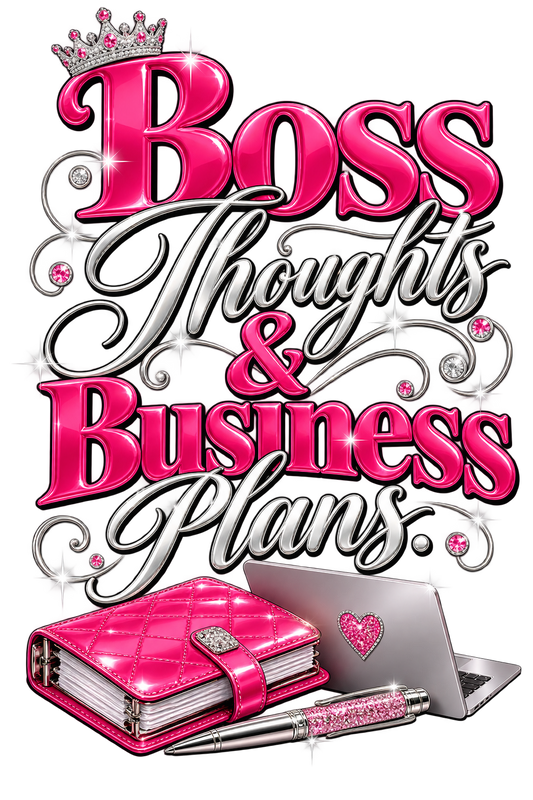 Boss Thoughts & Business Plans — DTF Transfer
