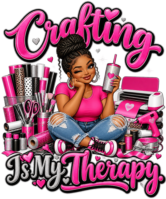Crafting Is My Therapy — DTF Transfer