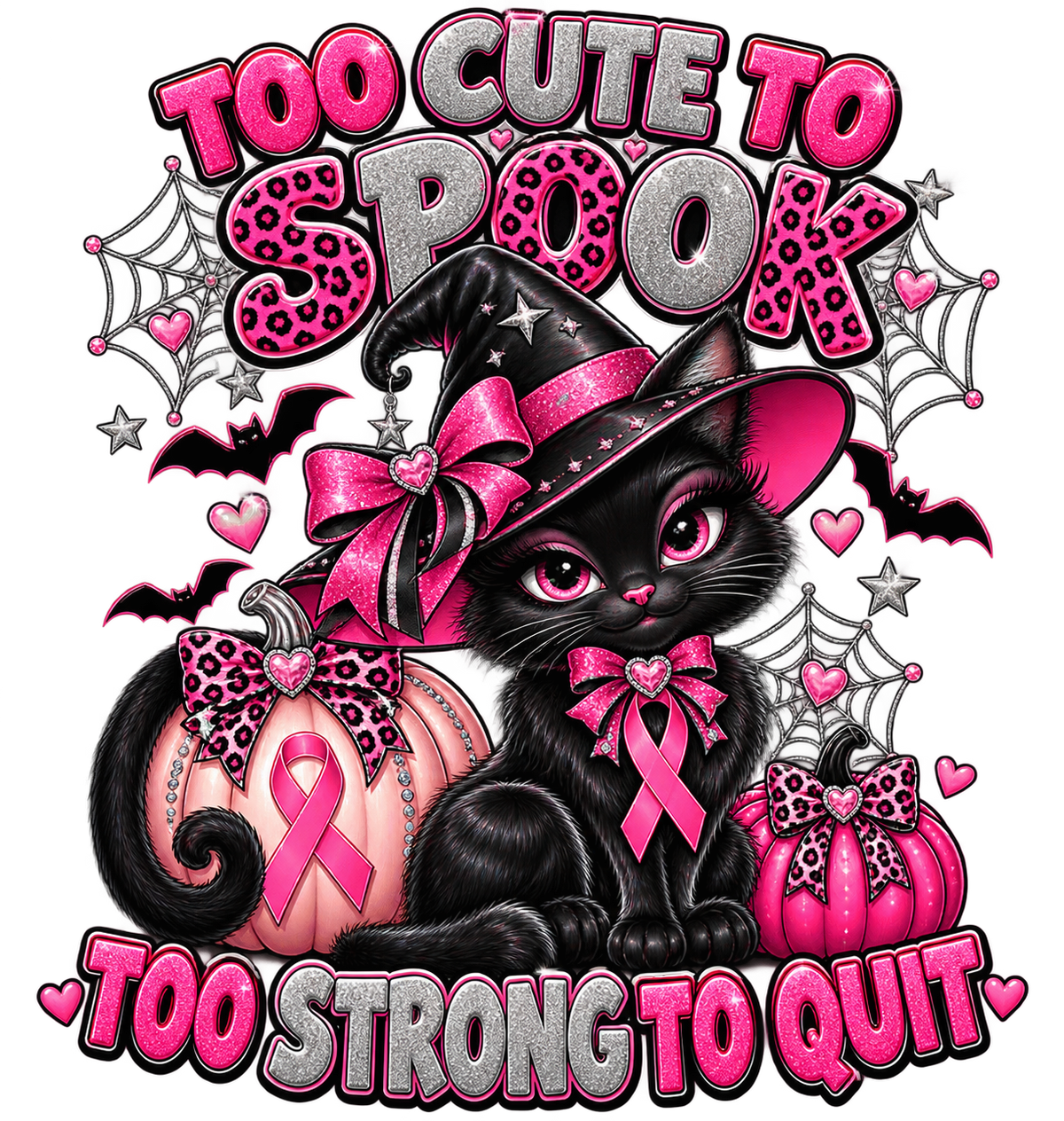 Too Cute to Spook, Too Strong to Quit — DTF Transfer