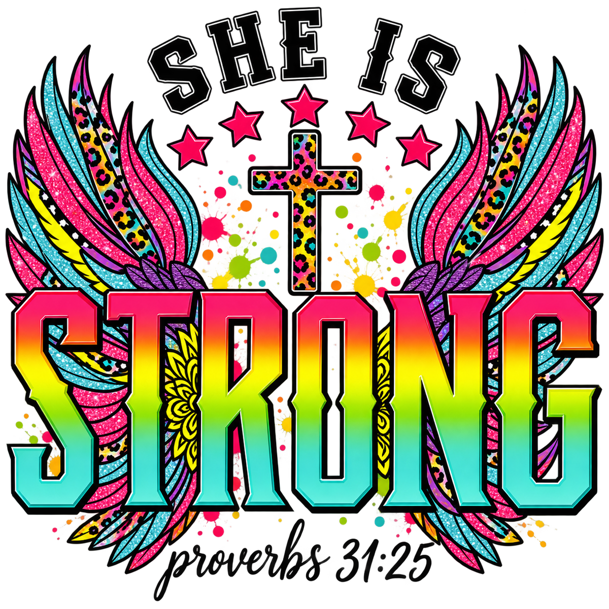 She Is Strong — Proverbs 31:25 — DTF Transfer — Style 1