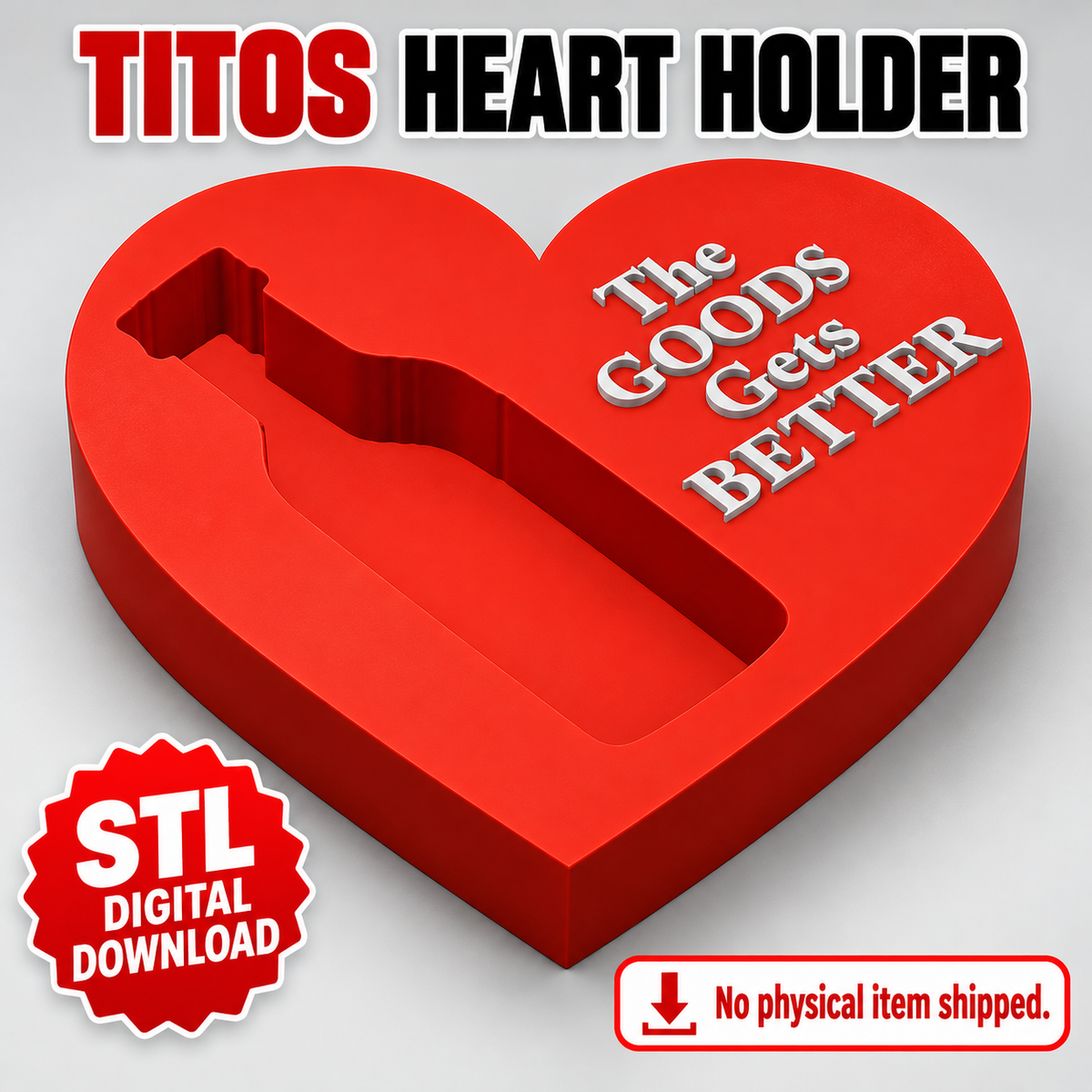 Refreshed product cover for Titos Heart Bottle Holder – 3D STL File (Digital Download)